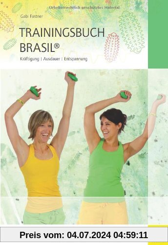 Trainingsbuch Brasil®: Kräftigung - Ausdauer - Entspannung